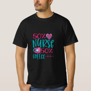 Nurse Gift   50 Nurse 50 Coffee T-Shirt
