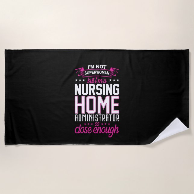 Nurse Gift A Nursing Home Administrator Beach Towel (Front)