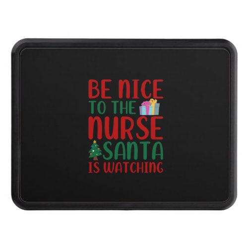 Nurse Gift  Be Nice To Nurse Santa Hitch Cover