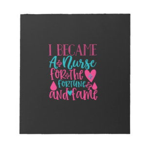 Nurse Gift   Became A Nurse For The Fortune Notepad