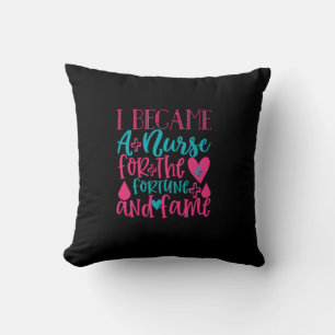 Nurse Gift Became A Nurse For The Fortune Throw Pillow