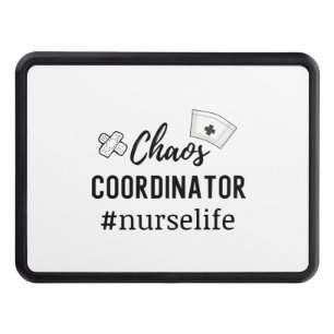 Nurse Gift Chaos Coordinator Hitch Cover