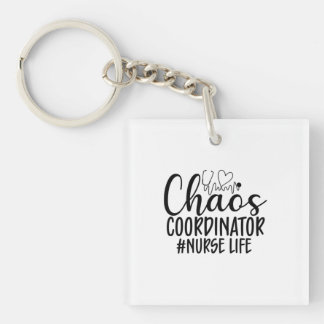 Nurse Gift Chaos Coordinator Nurse Life Keychain