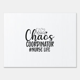 Nurse Gift Chaos Coordinator Nurse Life Sign