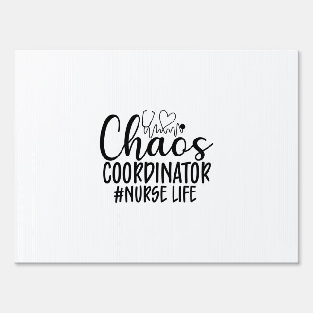 Nurse Gift Chaos Coordinator Nurse Life Sign (Front)