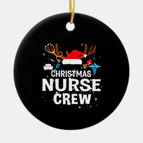 Nurse Gift  Christmas Nurse Crew Ceramic Ornament