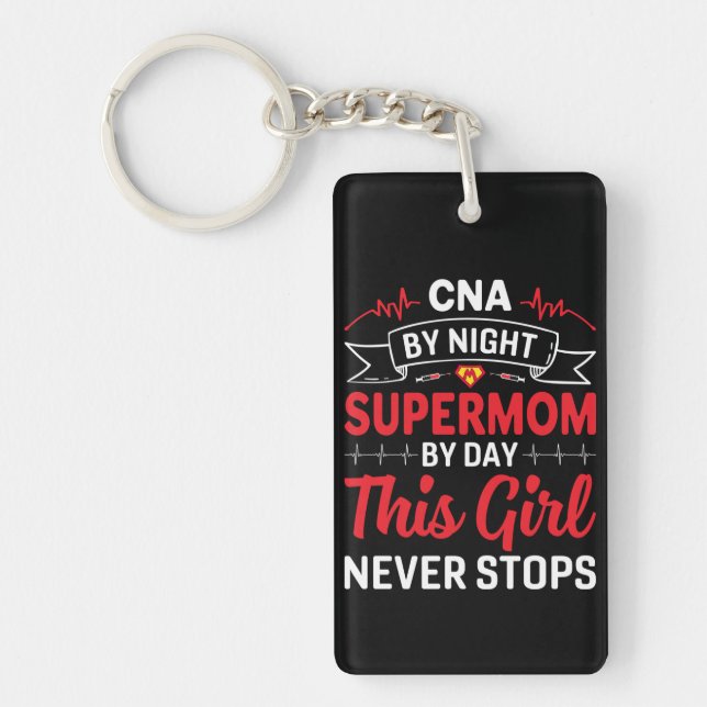 Nurse Gift CNA By Night Supermom Keychain (Front)