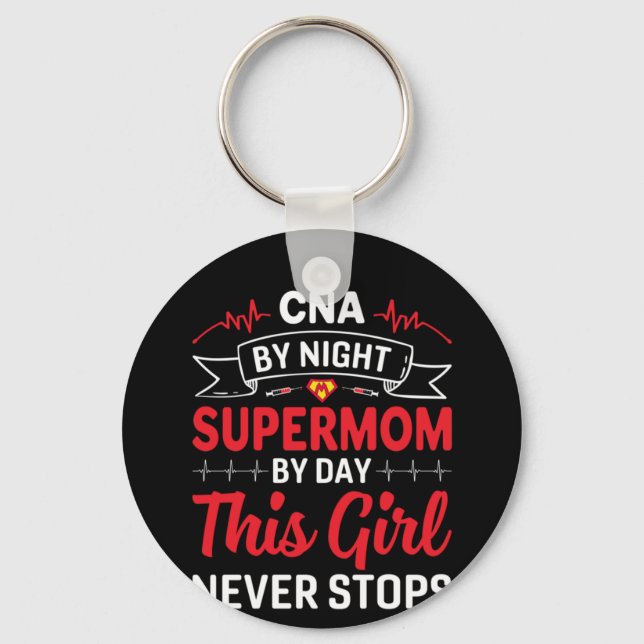 Nurse Gift CNA By Night Supermom Keychain (Front)