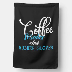 Nurse Gift Coffee Scrubes And Rubber Gloves House Flag