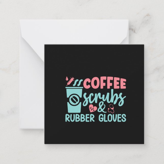 Nurse Gift Coffee Scrubs And Rubber Gloves Note Card (Front)