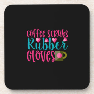 Nurse Gift Coffee Scrubs Rubber Gloves Beverage Coaster