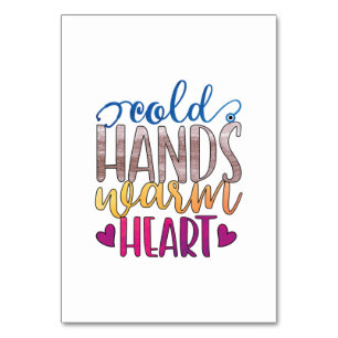 Nurse Gift   Cold Hands Varm Heart Table Number