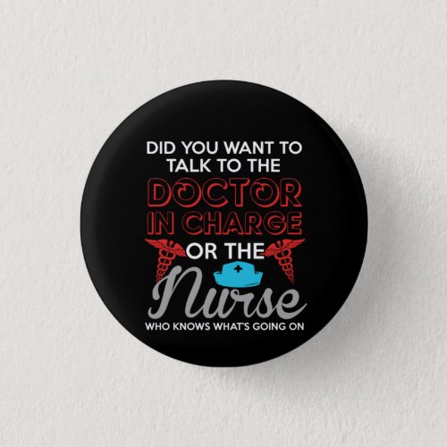 Nurse Gift Doctor In Charge Or The Nurse Button