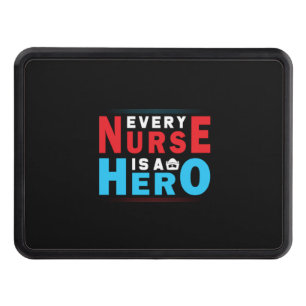 Nurse Gift   Every Nurse Is A Hero Hitch Cover