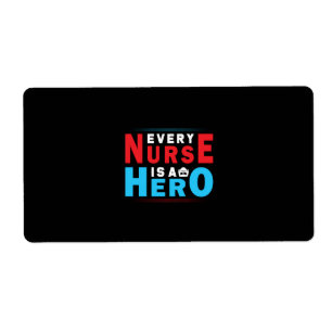 Nurse Gift   Every Nurse Is A Hero Label