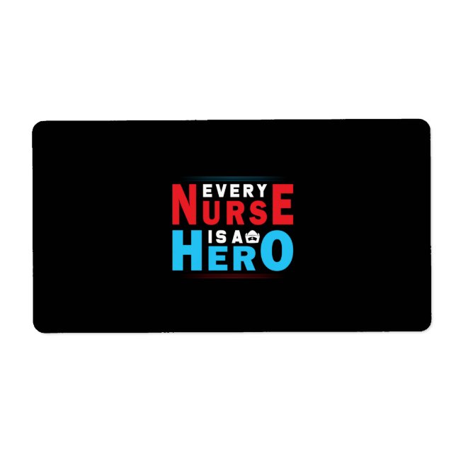 Nurse Gift | Every Nurse Is A Hero Label (Front)