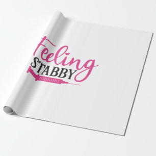 Nurse Gift Feeling Stabby Nurse Wrapping Paper