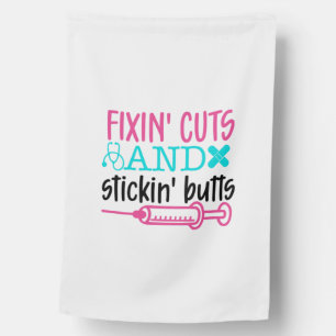 Nurse Gift  Fixin' Cuts Stickin' Butts House Flag