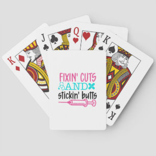 Nurse Gift  Fixin' Cuts Stickin' Butts Poker Cards