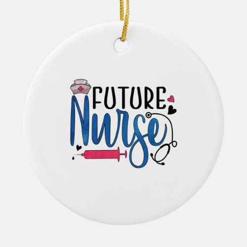 Nurse Gift  Future Nurse Ceramic Ornament