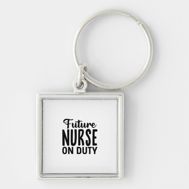 Nurse Gift Future Nurse On Duty Keychain (Front)