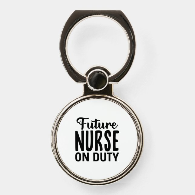Nurse Gift Future Nurse On Duty Phone Ring Stand (Front)