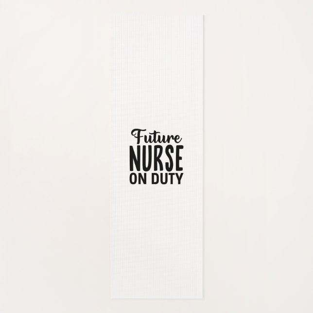 Nurse Gift Future Nurse On Duty Yoga Mat (Front)