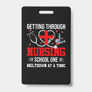 Nurse Gift Getting Through Nursing School One Badge
