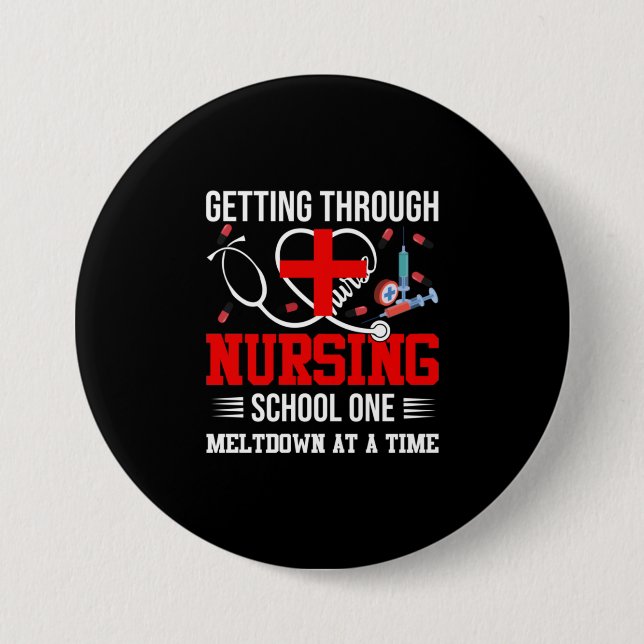 Nurse Gift | Getting Through Nursing School One Button (Front)