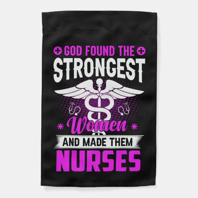 Nurse Gift God Found The Strongest Garden Flag (Front)