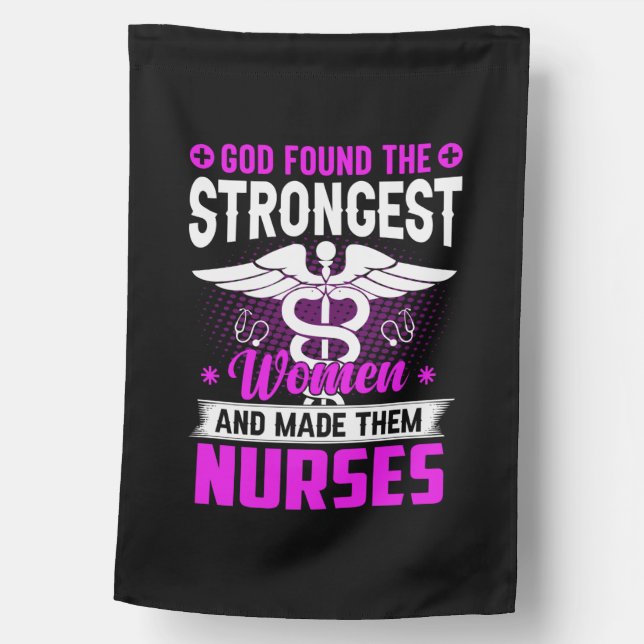 Nurse Gift God Found The Strongest House Flag (Front)