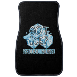 Nurse Gift Got Ice School Nurse Car Floor Mat