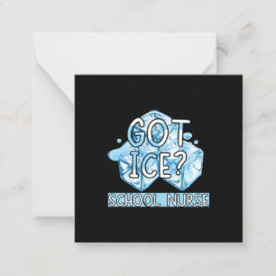 Nurse Gift Got Ice School Nurse Note Card