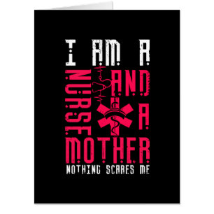 Nurse Gift I Am A Nurrse And A Mother Card
