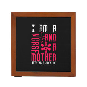 Nurse Gift I Am A Nurrse And A Mother Desk Organizer