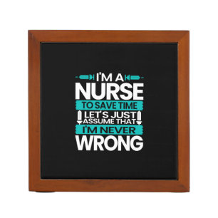 Nurse Gift   I Am A Nurse To Save Time Desk Organizer