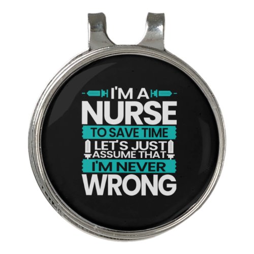 Nurse Gift  I Am A Nurse To Save Time Golf Hat Clip