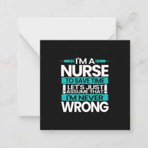 Nurse Gift I Am A Nurse To Save Time Note Card