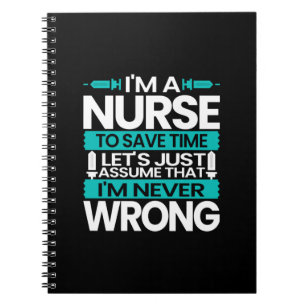 Nurse Gift I Am A Nurse To Save Time Notebook