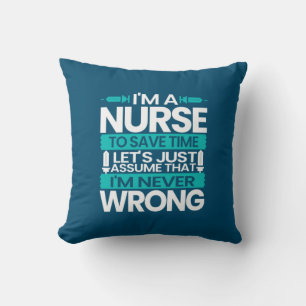 Nurse Gift I Am A Nurse To Save Time Throw Pillow