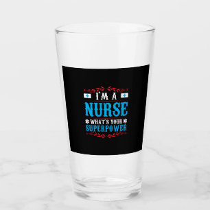 Nurse Gift   I Am A Nurse Whats Your Glass