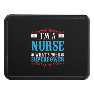 Nurse Gift   I Am A Nurse Whats Your Hitch Cover