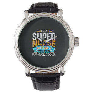 Nurse Gift I Am A Super Nurse Watch