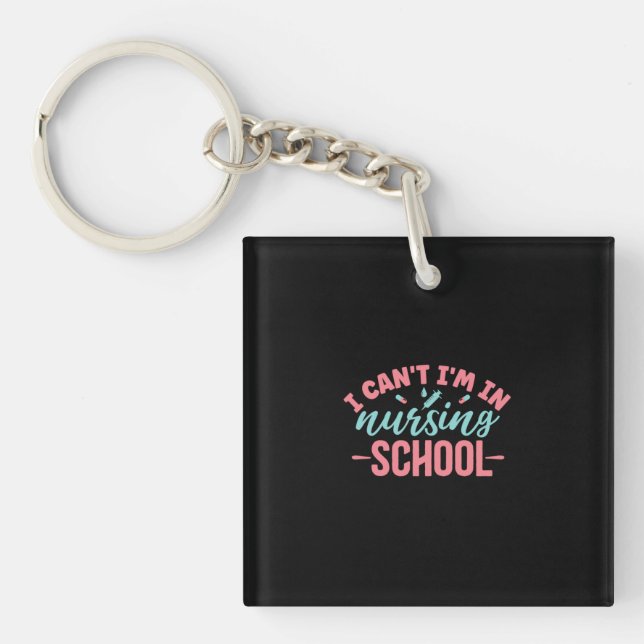 Nurse Gift | I Am In Nursing School Keychain (Front)