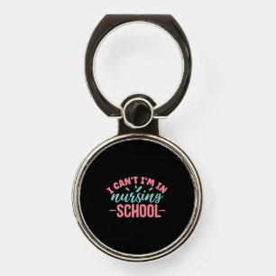 Nurse Gift I Am In Nursing School Phone Ring Stand