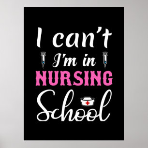 Nurse Gift I Am In Nursing School Poster