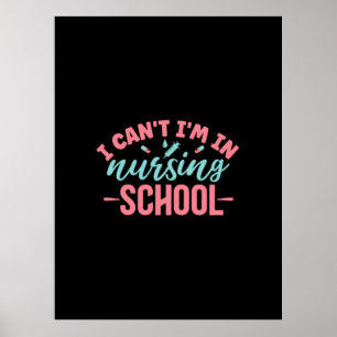 Nurse Gift I Am In Nursing School Poster