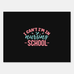 Nurse Gift   I Am In Nursing School Sign
