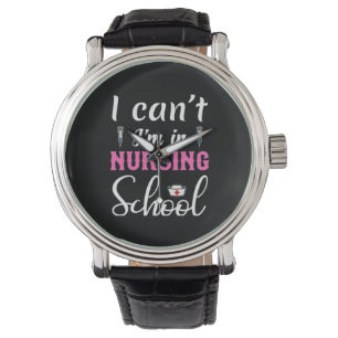 Nurse Gift I Am In Nursing School Watch