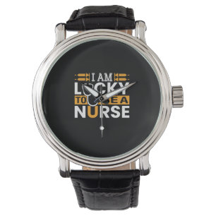 Nurse Gift I Am Lucky To Be A Nurse Watch